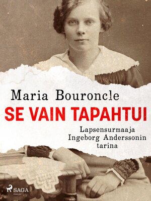 cover image of Se vain tapahtui – Lapsensurmaaja Ingeborg Anderssonin tarina